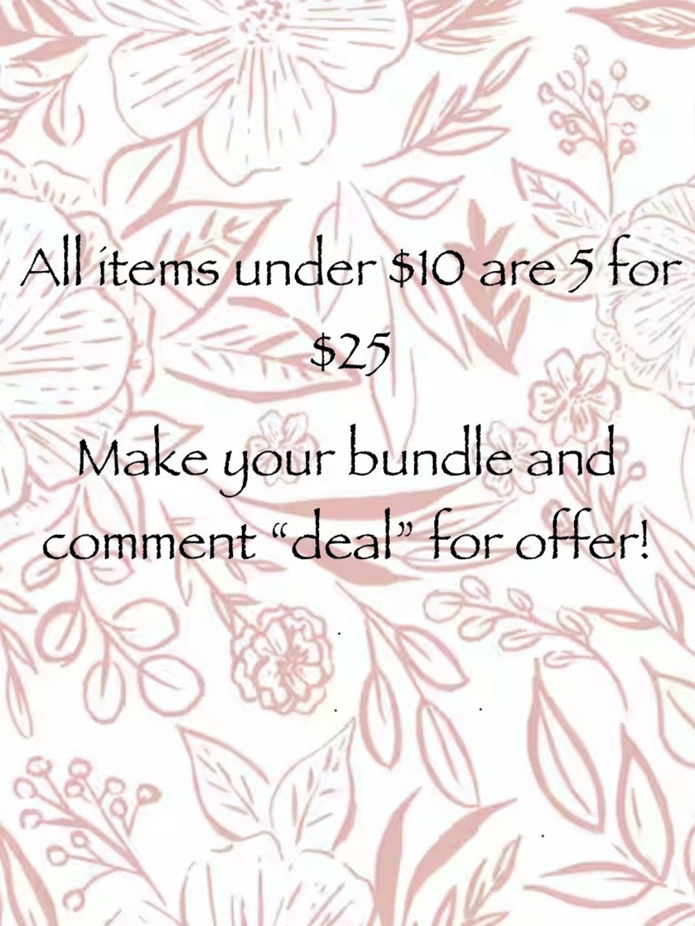 Bundle Deal! 5 for $25!!
